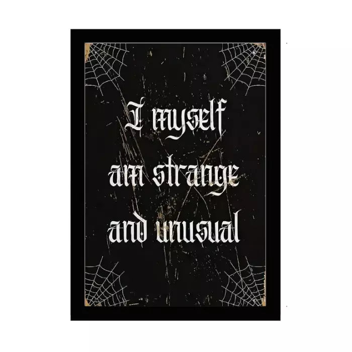 FRAMED 8x12 Aluminum Sign Plaques & SignsAdams Family "I MYSELF AM STRANGE AND UNUSUAL"