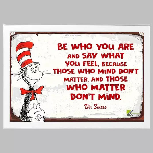 FRAMED 8x12 Framed Metal Sign DrPlaques & Signs. Seuss Quote BE WHO YOU ARE